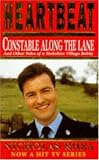 Heartbeat : constable along the lane, and other tales of a village bobby