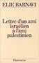 Lettre d'un ami isra�lien � l'ami palestinien