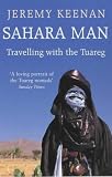Sahara Man: Travelling with the Tuareg