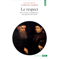 Le Respect. De l'estime � la d�f�rence : une question de limite