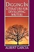 Digging In: Literature for Developing Writers