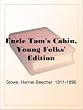 Uncle Tom s Cabin, Young Folks Edition