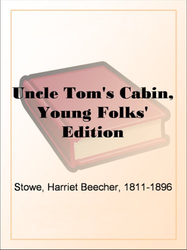 Uncle Tom's Cabin, Young Folks' Edition