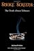 Smoke Screens: The Truth About Tobacco