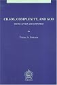 Chaos, Complexity, and God: Divine Action and Scientism (Studies in Philosophical Theology) (Studies in Philosophical Theology)