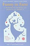 Funny in Farsi: A Memoir of Growing Up Iranian in America
