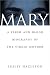 Mary: A Flesh-and-Blood Biography of the Virgin Mother