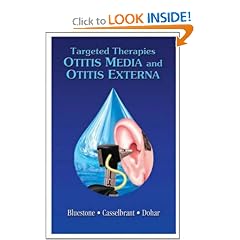 Targeted Therapies in Otitis Media and Otitis Externa by Charles D. Bluestone
