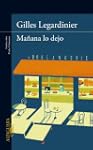 Ma�ana lo dejo (Alfaguara Literaturas)