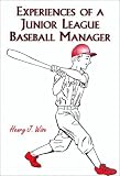 Experiences of a Junior League Baseball Manager