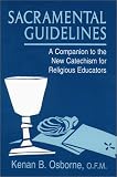 Sacramental Guidelines: A Companion to the New Catechism for Religious Educators