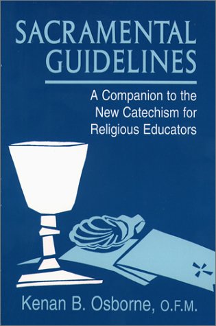Sacramental Guidelines: A Companion to the New Catechism for Religious Educators under Sacraments in The Books Store