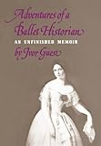 Adventures of a ballet historian : an unfinished memoir
