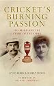Cricket's Burning Passion: Ivo Bligh and the Story of The Ashes