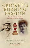 Cover of Cricket's Burning Passion by Scyld Berry Rupert Peploe 0413776271