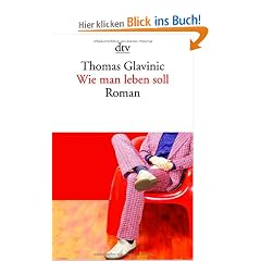 Wie man leben soll: Roman