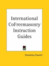 International CoFreemasonry Instruction Guides