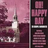 Oh Happy Day: 20 Gospel Favourites