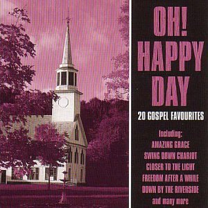 CD-Charts   : Oh Happy Day: 20 Gospel Favourites