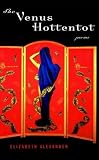 The Venus Hottentot: Poems