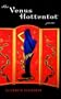 The Venus Hottentot: Poems