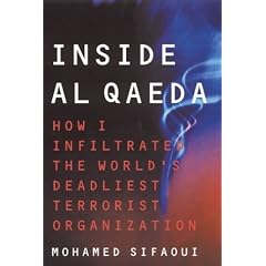 Inside Al-Qaeda: How I Infiltrated the World's Deadliest Terrorist Organisation