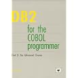 DB2 for the COBOL Programmer: Part 2 : An Advanced Course by Steve Eckols