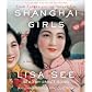 Shanghai Girls [Unabridged 11-CD Set] (AUDIO CD/AUDIO BOOK)