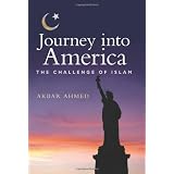 Journey into America: The Challenge of Islamby Akbar Ahmed