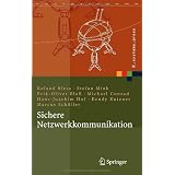Sichere Netzwerkkommunikation: Grundlagen, Protokolle und Architekturen (X.systems.press)von "Roland Bless"