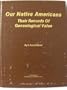 Our Native Americans, Their Records of Genealogical Value, Vol. 1