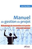 Revue AFNOR  / Manuel de gestion de projet : Méthodologie de structuration et de gestion d'un projet industriel
