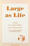 Large as life : a musical