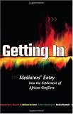 Getting in: Mediators Entry into the Settlement of African Conflicts