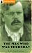 Books : The Man Who Was Thursday: A Nightmare (1908) (Annotated)
