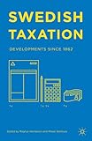 Swedish taxation : developments since 1862