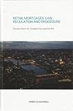 Retail mortgages : law, regulation and procedure