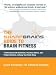 The SharpBrains Guide to Brain Fitness: 18 Interviews with Scientists, Practical Advice, and Product Reviews