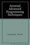 Amstrad advanced programming techniques