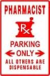 PHARMACIST PARKING novelty drug med sign