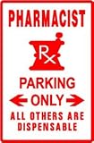 PHARMACIST PARKING novelty drug med sign