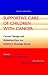 Supportive Care of Children with Cancer: Current Therapy and Guidelines from the Children s Oncology Group (The Johns Hopkins Series in Hematology Oncology)