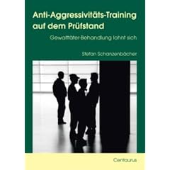 Anti-Aggressivit�ts-Training auf dem Pr�fstand: Gewaltt�terbehandlung lohnt sich