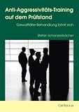 Anti-Aggressivit�ts-Training auf dem Pr�fstand: Gewaltt�terbehandlung lohnt sich
