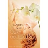 Opfer der Lust: Erotischer Krimivon "Sandra Henke"