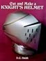 Cut and Make a Knight's Helmet (Dover Children's Activity Books)