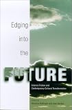 Edging Into The Future : Science Fiction And Contemporary Cultural Transformation