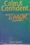 Calm and Confident: Overcome Stress and Anxiety With Emdr