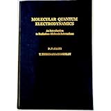 molecular quantum electrodynamics an introduction to radiation molecule interactions theoretical chemistry