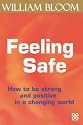 Feeling Safe: How to be Strong and Positive in a Changing World (A core energy management book)